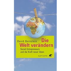 Die Welt ver�ndern: Social Entrepreneurs und die Kraft neuer Ideen