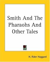 Smith And The Pharaohs And Other Tales