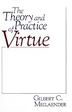 Theory and Practice Of Virtue