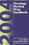 2004 Oncology Nursing Drug Handbook