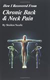 How I Recovered From Chronic Back & Neck Pain: an Odyssey of Pain and Learning