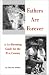 Fathers Are Forever: A Co-Parenting Guide for the 21st Century