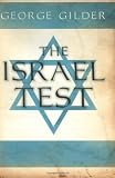 The Israel Test, by George Gilder (2009)