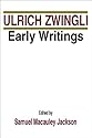 Ulrich Zwingli Early Writings
