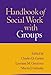 Handbook of Social Work with Groups, First Edition