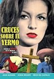 CRUCES SOBRE EL YERMO