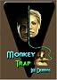 Monkey Trap (Nova Sapiens, Book 1) Monkey Trap (Nova Sapiens, Book 1)