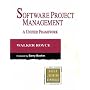 Software Project Management: A Unified Framework (Object Technology Series)