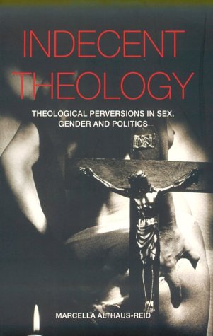 Indecent Theology: Theological Perversions in Sex, Gender and Politics under Systematic in The Books Store