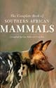 The Complete Book of Southern African Mammals