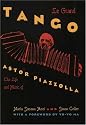 Le Grand Tango: The Life and Music of Astor Piazzolla