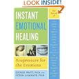 Instant Emotional Healing: Acupressure for the Emotions by George Pratt and Peter Lambrou