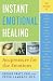 Instant Emotional Healing: Acupressure for the Emotions