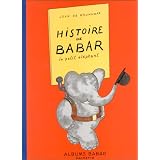 Histoire de Babar, le petit �l�phantpar Jean de Brunhoff