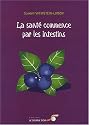 Sante Commence par les Intestins (la)
