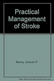 Practical management of stroke