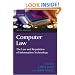 Computer Law: The Law and Regulation of Information Technology