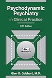 Psychodynamic Psychiatry in Clinical Practice