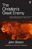 The Christian's great enemy : a practical exposition of I Peter 5:8-11