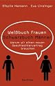 Weißbuch Frauen / Schwarzbuch Männer: Warum wir einen neuen Geschlechtervertrag brauchen