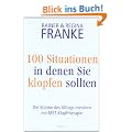 100 Situationen, in denen Sie klopfen sollten: Die St�rme des Alltags meistern mit MET-Klopftherapie