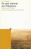 Es war einmal ein Pal�stina: Juden und Araber vor der Staatsgr�ndung Israels - Tom Segev