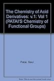 The chemistry of acid derivatives
