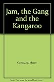 The jam the Gang and the kangeroo