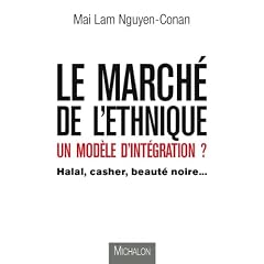 Le march� de l'ethnique, un mod�le d'int�gration ?