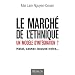 Le march� de l'ethnique, un mod�le d'int�gration ?