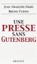 Une presse sans Gutenberg