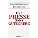 Une presse sans Gutenberg