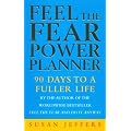 Feel The Fear Power Planner: 90 days to a fuller life