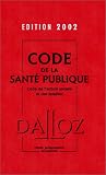 Revue Editions Dalloz - Sirey  / Code de la santé publique, de l'action sociale et des familles, édition 2002, 16e édition