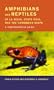 Amphibians and Reptiles of La Selva, Costa Rica, and the Caribbean Slope: A Comprehensive Guide