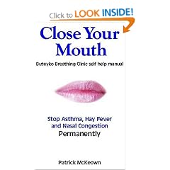 Close Your Mouth: Buteyko Breathing Clinic self help manual