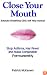 Close Your Mouth: Buteyko Clinic Handbook for Perfect Health