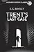Trent's Last Case (Dover Mystery Classics)