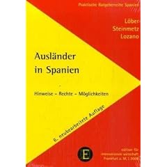 Ausl�nder in Spanien: Hinweise - Rechte - M�glichkeiten