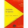 Ausl�nder in Spanien: Hinweise - Rechte - M�glichkeiten
