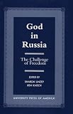 God in Russia: The Challenge of Freedom