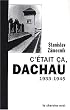 C'�tait �a, Dachau, 1933-1945