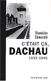 C'�tait �a, Dachau, 1933-1945