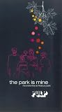 The Park Is Mine [VHS]