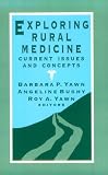 Exploring Rural Medicine : Current Issues And Concepts