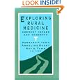 Exploring Rural Medicine: Current Issues and Concepts by Barbara P. Yawn, Angeline Bushy, and Roy A. Yawn