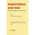 Imperialism and War: Essays on Colonial Wars in Asia and Africa (Comparative Studies in Overseas History) (Comparative... by J. A. De Moor, J. A. De Moor, and H. L. Wesseling