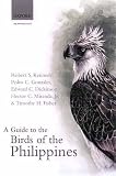 A Guide to the Birds of the Philippines (Oxford Ornithology Series)