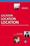 : Location Location Location: The Complete Guide to Buying and Selling your Home