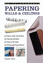 Papering Walls and Ceilings (DIY Essentials)
